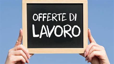 Offerte di lavoro cerco lavoro